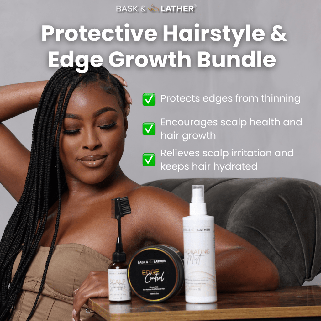 Protective Hairstyle & Edge Growth Bundle - Bask and Lather Co